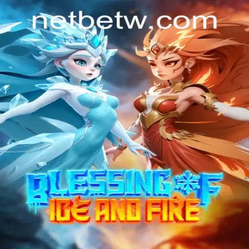 Blessing of Ice and Fire: The Ultimate Game Experience